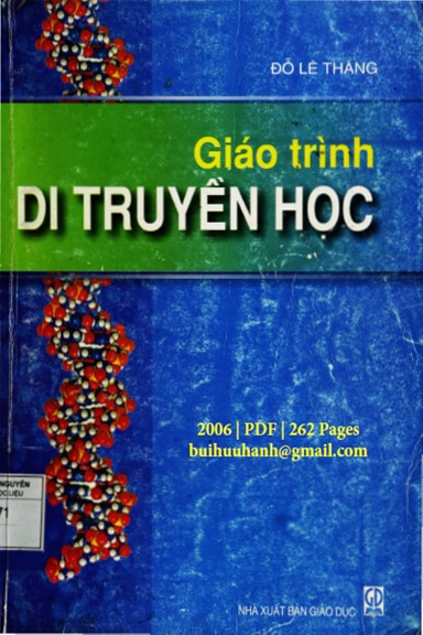 Giáo Trình Di Truyền Học (NXB Giáo Dục 2006) - Đỗ Lê Thăng, 262 Trang