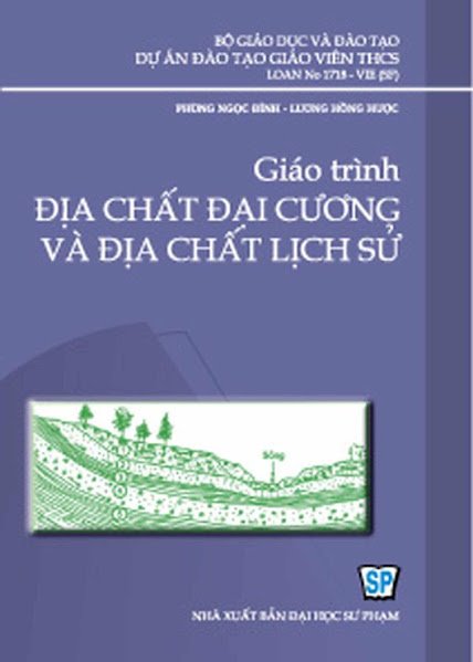 Giáo Trình Địa Chất Đại Cương Và Địa Chất Lịch Sử (NXB Đại Học Sư Phạm) - Phùng Ngọc Đĩnh, 212 Trang