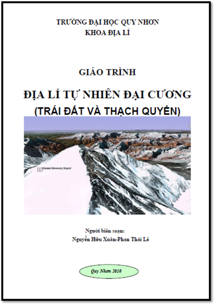 Giáo Trình Địa Lý Tự Nhiên Đại Cương (NXB Quy Nhơn 2010) - Nguyễn Hữu Xuân, 210 Trang