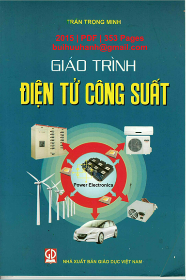 Giáo Trình Điện Tử Công Suất (NXB Giáo Dục 2015) - Trần Trọng Minh, 353 Trang