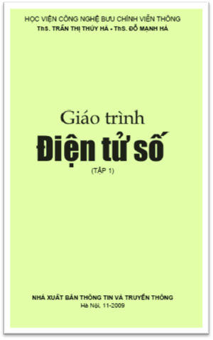 Giáo Trình Điện Tử Số Tập 1 (NXB Thông Tin 2009) - Trần Thị Thúy Hà, 364 Trang