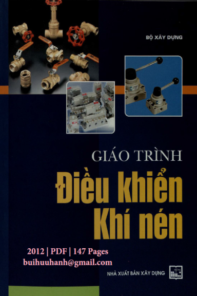 Giáo Trình Điều Khiển Khí Nén (NXB Xây Dựng 2012) - Nhiều Tác Giả, 147 Trang