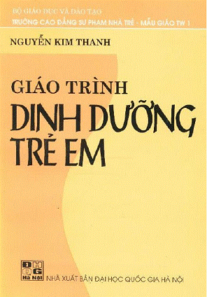Giáo Trình Dinh Dưỡng Trẻ Em (NXB Đại Học Quốc Gia 2002) - Nguyễn Kim Thanh, 196 Trang