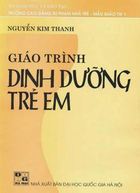 Giáo Trình Dinh Dưỡng Trẻ Em (NXB Đại Học Quốc Gia 2003) - Nguyễn Kim Thanh, 197 Trang