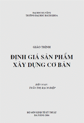 Giáo Trình Định Giá Sản Phẩm Xây Dựng Cơ Bản - Trần Thị Bạch Điệp, 90 Trang