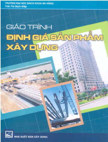 Giáo Trình Định Giá Sản Phẩm Xây Dựng (NXB Xây Dựng 2006) - Trần Thị Bạch Diệp, 104 Trang