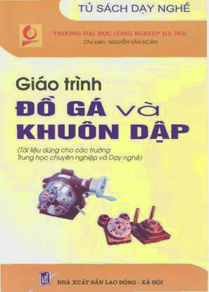 Giáo Trình Đồ Gá Và Khuôn Dập (NXB Lao Động 2006) - Nguyễn Văn Đoàn, 153 Trang