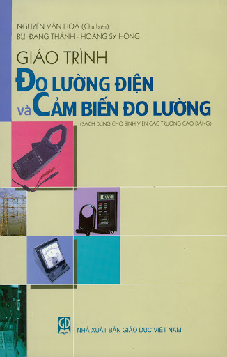 Giáo Trình Đo Lường Điện Và Cảm Biến Đo Lường (NXB Giáo Dục 2010) - Nguyễn Văn Hòa, 390 Trang