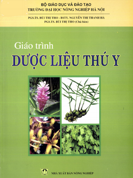Giáo Trình Dược Liệu Thú Y (NXB Nông Nghiệp 2009) - Bùi Thị Tho, 197 Trang