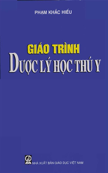 Giáo Trình Dược Lý Học Thú Y (NXB Giáo Dục 2009) - Phạm Khắc Hiếu, 312 Trang