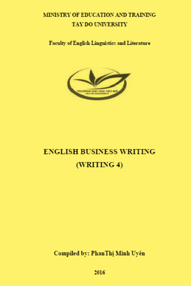 Giáo Trình English Business Writing 4 (NXB Cần Thơ 2016) - PhanThị Minh Uyên, 84 Trang