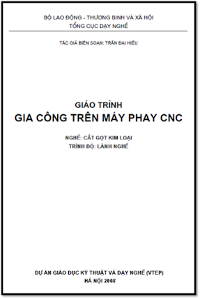 Giáo Trình Gia Công Trên Máy Phay CNC (NXB Hà Nội 2008) - Trần Đại Hiếu, 60 Trang