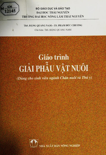 Giáo Trình Giải Phẫu Vật Nuôi (NXB Nông Nghiệp 2002) - Đặng Quang Nam, 192 Trang