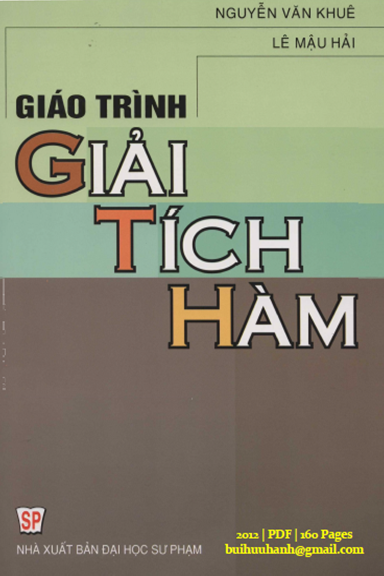 Giáo Trình Giải Tích Hàm (NXB Đại Học Sư Phạm 2012) - Nguyễn Văn Khuê, 160 Trang