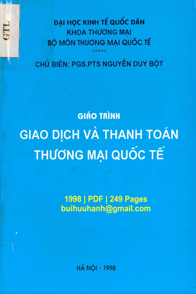 Giáo Trình Giao Dịch Và Thanh Toán Thương Mại Quốc Tế (NXB Hà Nội 1998) - Nguyễn Duy Bột, 249 Trang