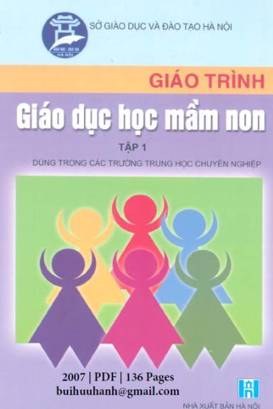 Giáo Trình Giáo Dục Học Mầm Non Tập 1 (NXB Hà Nội 2007) - Nguyễn Thị Thường, 136 Trang
