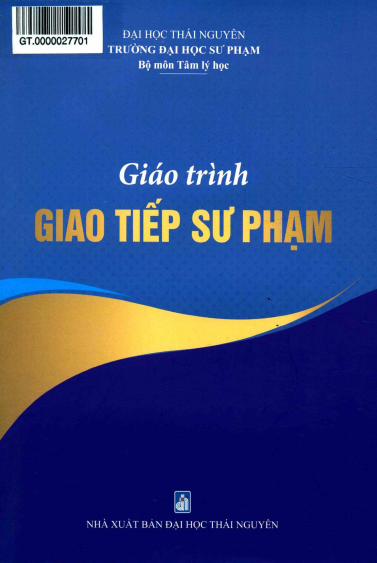 Giáo Trình Giao Tiếp Sư Phạm (NXB Đại Học Thái Nguyên 2019) - Nhiều Tác Giả, 96 Trang