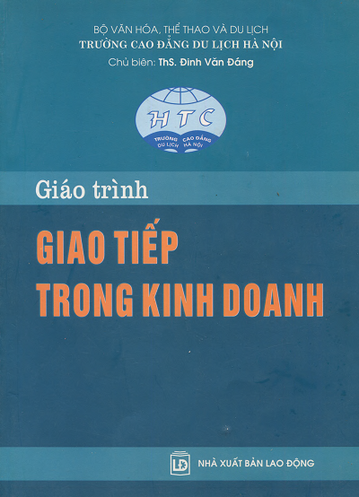 Giáo Trình Giao Tiếp Trong Kinh Doanh (NXB Lao Động 2009) - Đinh Văn Đáng, 306 Trang