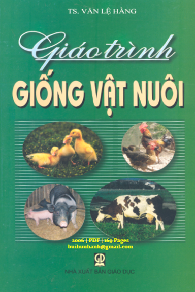 Giáo Trình Giống Vật Nuôi (NXB Giáo Dục 2006) - Văn Lệ Hằng, 169 Trang