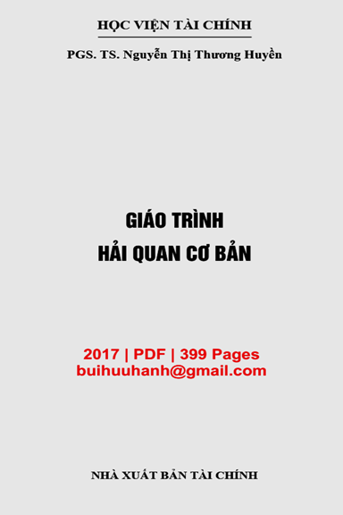 Giáo Trình Hải Quan Cơ Bản (NXB Tài Chính 2017) - Nguyễn Thị Thương Huyền, 399 Trang