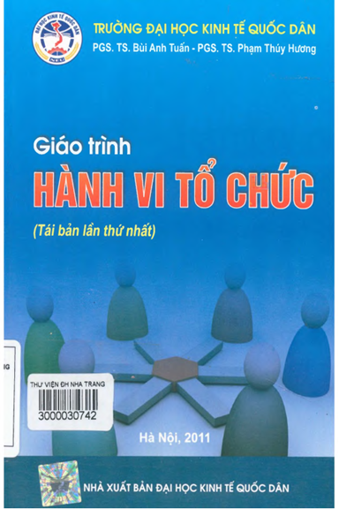 Giáo Trình Hành Vi Tổ Chức (NXB Kinh Tế Quốc Dân 2011) - Bùi Anh Tuấn, 279 Trang