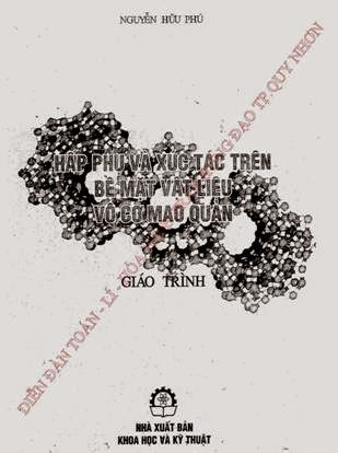 Giáo Trình Hấp Phụ Và Xúc Tác Trên Bề Mặt Vật Liệu Vô Cơ Mao Quản - Nguyễn Hữu Phú, 178 Trang