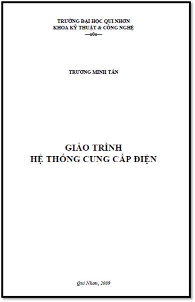 Giáo Trình Hệ Thống Cung Cấp Điện (NXB Quy Nhơn 2009) - Trương Minh Tấn, 132 Trang