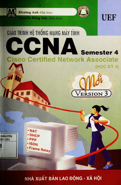 Giáo Trình Hệ Thống Mạng Máy Tính CCNA Semester 4 (NXB Lao Động Xã Hội 2006) - Khương Anh, 224 Trang