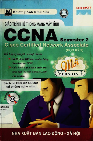 Giáo Trình Hệ Thống Mạng Máy Tính CCNA Semester 2 (NXB Lao Động Xã Hội 2005) - Khương Anh, 272 Trang