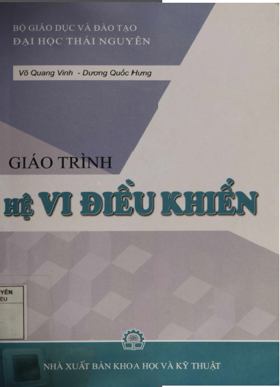 Giáo Trình Hệ Vi Điều Khiển (NXB Khoa Học Kỹ Thuật 2010) - Võ Quang Vinh, 337 Trang