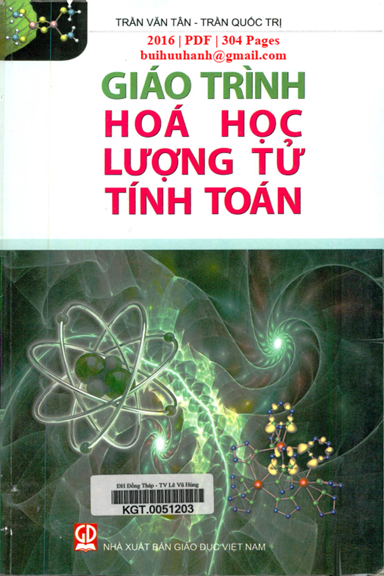 Giáo Trình Hóa Học Lượng Tử Tính Toán (NXB Giáo Dục 2016) - Trần Văn Tân, 304 Trang