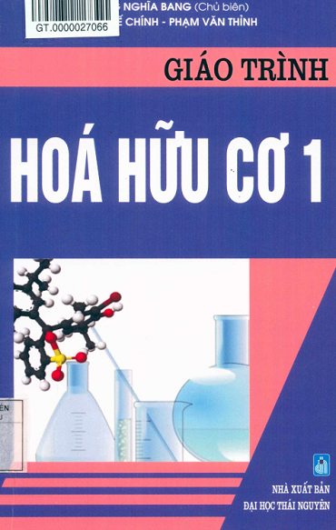 Giáo Trình Hóa Hữu Cơ 1 (NXB Đại Học Thái Nguyên 2016) - Dương Nghĩa Bang, 245 Trang