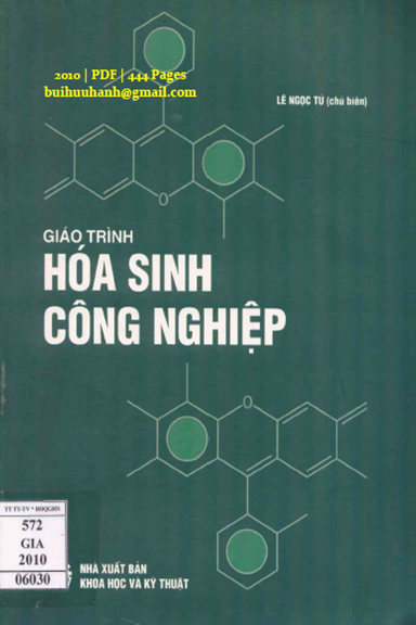Giáo Trình Hóa Sinh Công Nghiệp (NXB Khoa Học Kỹ Thuật 2010) - Lê Ngọc Tú, 444 Trang