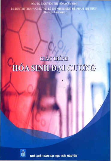 Giáo Trình Hóa Sinh Đại Cương (NXB Đại Học Thái Nguyên 2018) - Nguyễn Thị Hoa, 193 Trang