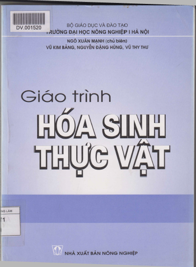 Giáo Trình Hóa Sinh Thực Vật (NXB Nông Nghiệp 2006) - Ngô Xuân Mạnh, 308 Trang