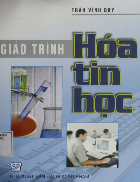 Giáo Trình Hóa Tin Học (NXB Đại Học Sư Phạm 2008) - Trần Vĩnh Quý, 360 Trang