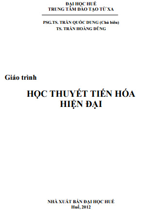 Giáo Trình Học Thuyết Tiến Hóa Hiện Đại (NXB Đại Học Huế 2012) - Trần Quốc Dung, 154 Trang