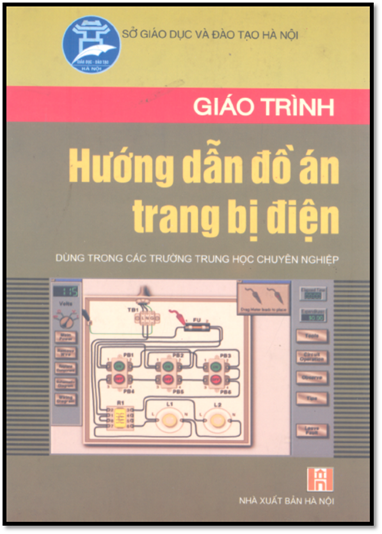 Giáo Trình Hướng Dẫn Đồ Án Trang Bị Điện (NXB Hà Nội 2007) - Vũ Ngọc Vượng, 132 Trang