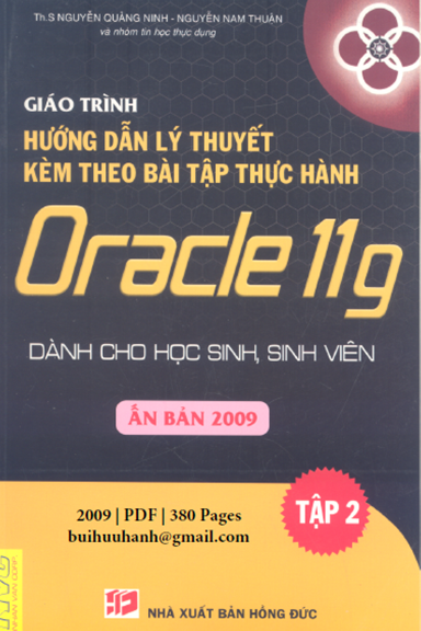 Giáo Trình Hướng Dẫn Lý Thuyết Kèm Theo Bài Tập Thực Hành Oracle 11g Tập 2 - Nguyễn Quảng Ninh