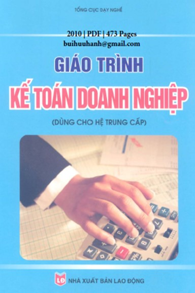 Giáo Trình Kế Toán Doanh Nghiệp (NXB Lao Động 2010) - Đồng Thị Vân Hồng, 473 Trang