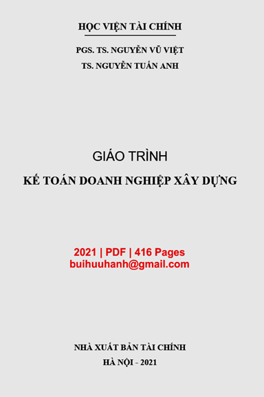 Giáo Trình Kế Toán Doanh Nghiệp Xây Dựng (NXB Tài Chính 2021) - Nguyễn Vũ Việt, 416 Trang