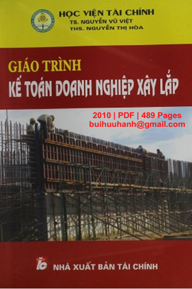 Giáo Trình Kế Toán Doanh Nghiệp Xây Lắp (NXB Tài Chính 2010) - Nguyễn Vũ Việt, 489 Trang