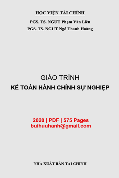 Giáo Trình Kế Toán Hành Chính Sự Nghiệp (NXB Tài Chính 2019) - Phạm Văn Liên, 575 Trang