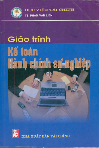 Giáo Trình Kế Toán Hành Chính Sự Nghiệp (NXB Tài Chính 2009) - Phạm Văn Liên, 390 Trang