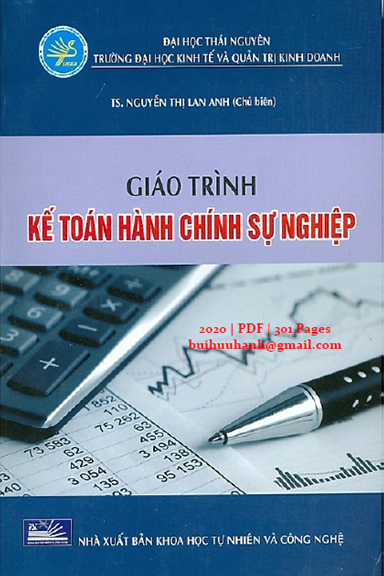 Giáo Trình Kế Toán Hành Chính Sự Nghiệp (NXB Khoa Học Tự Nhiên 2020) - Nguyễn Thị Lan Anh, 301 Trang