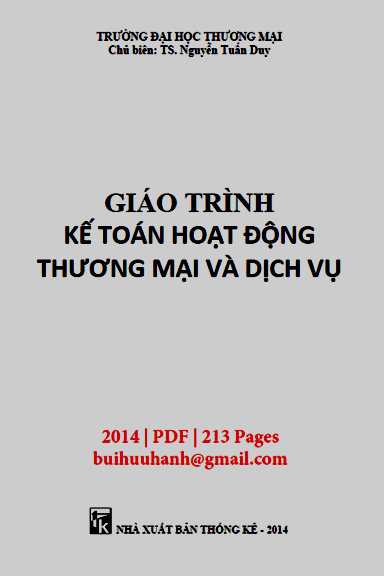 Giáo Trình Kế Toán Hoạt Động Thương Mại Và Dịch Vụ (NXB Thống Kê 2014) - Nguyễn Tuấn Duy, 213 Trang