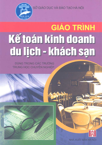 Giáo Trình Kế Toán Kinh Doanh Du Lịch Khách Sạn (NXB Hà Nội 2007) - Phan Thị Thanh Hà, 257 Trang