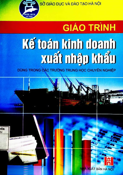 Giáo Trình Kế Toán Kinh Doanh Xuất Nhập Khẩu (NXB Hà Nội 2007) - Nguyễn Thị Lợi, 320 Trang