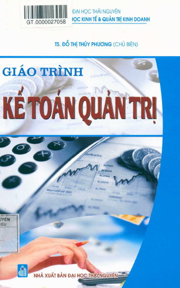 Giáo Trình Kế Toán Quản Trị (NXB Đại Học Thái Nguyên 2015) - Đỗ Thị Thúy Phương, 335 Trang