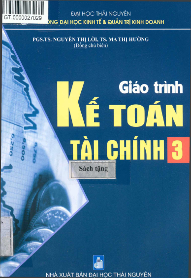 Giáo Trình Kế Toán Tài Chính 3 (NXB Đại Học Thái Nguyên 2017) - Nguyễn Thị Lời, 225 Trang